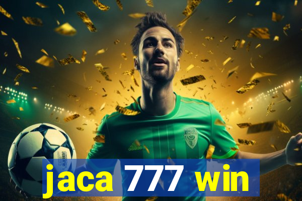 jaca 777 win